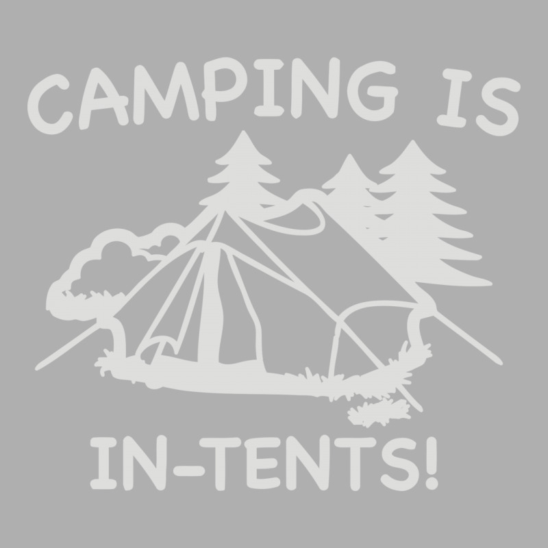 Camping Is In Tents Exclusive T-shirt | Artistshot