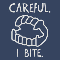 Careful I Bite Exclusive T-shirt | Artistshot