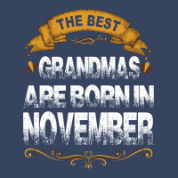 The Best Grandmas Are Born In November Exclusive T-shirt | Artistshot