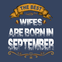 The Best Wifes Are Born In September Exclusive T-shirt | Artistshot