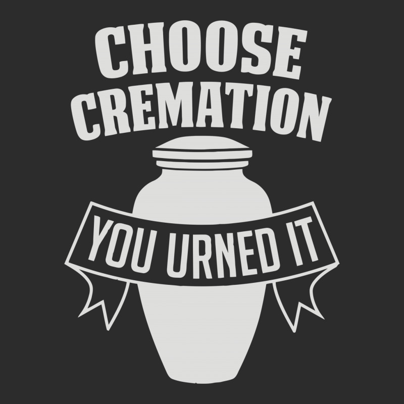Choose Cremation Exclusive T-shirt | Artistshot