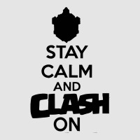 Coc Stay Calm & Clash On Exclusive T-shirt | Artistshot