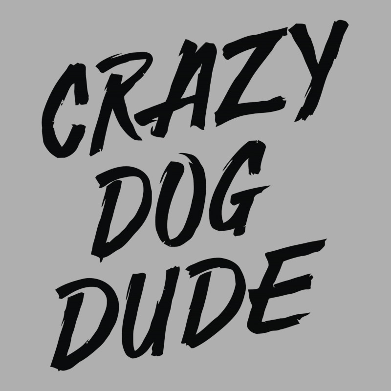 Crazy Dog Dude Exclusive T-shirt | Artistshot