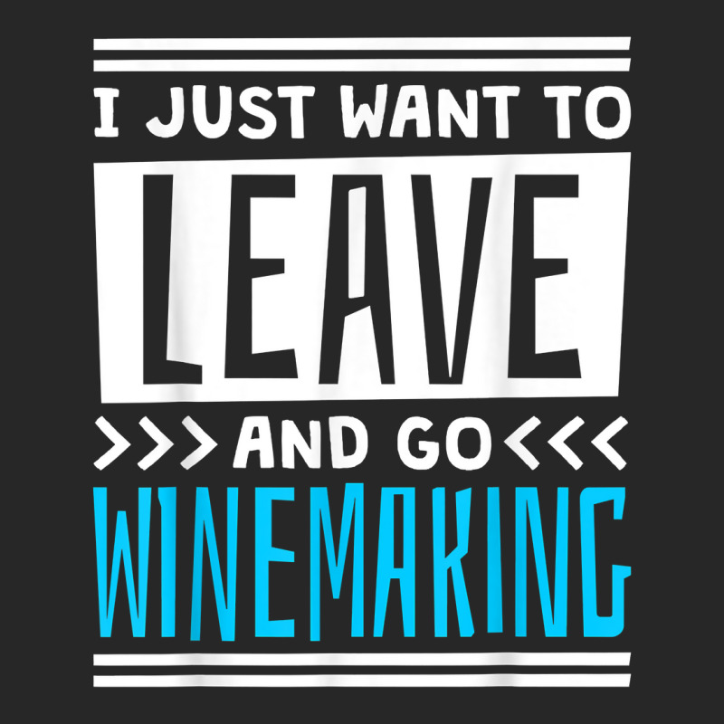 I Just Want To Leave And Go Winemaking T Shirt Women's Pajamas Set | Artistshot