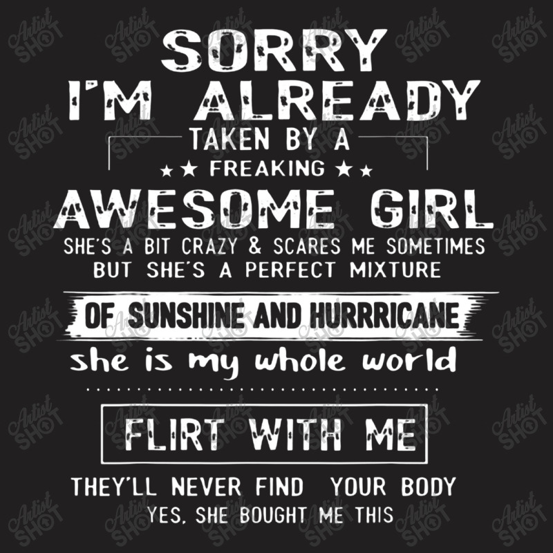 Sorry I Am Already Taken By A Freaking Awesome Girl Gifts T-shirt | Artistshot