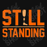 Still Standing Funny Leg Ampu Prosthetic Surgery Graphic Baby Bibs | Artistshot