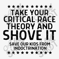 Take Your Critical Race Theory And Shove Ladies Fitted T-shirt | Artistshot