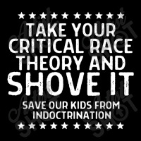 Take Your Critical Race Theory And Shove Baby Tee | Artistshot