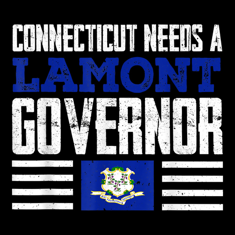 Connecticut Needs A Lamont Governor Ned Lamont 2022 Vote T Shirt Maternity Scoop Neck T-shirt by kasaqcsegurc | Artistshot