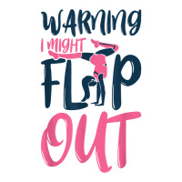 Gymnast And Cheerleader Design Warning I Might Flip Out T Shirt Men's T-shirt Pajama Set | Artistshot