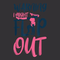 Gymnast And Cheerleader Design Warning I Might Flip Out T Shirt Vintage Hoodie | Artistshot