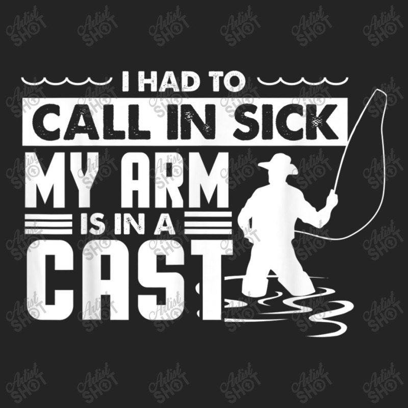 Fishing Fishing Funny Had To Call In Sick My Arms In A Cast 3/4 Sleeve Shirt | Artistshot