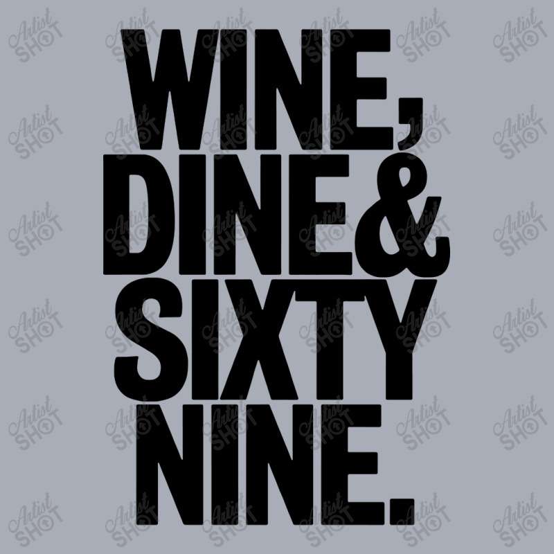 Wine Dine And 69 Sixtynine Tank Dress by ShopYes | Artistshot