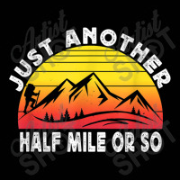 Hiking Funny Hiking Just Another Half Mile Or So Retro Hiking Toddler 3/4 Sleeve Tee | Artistshot