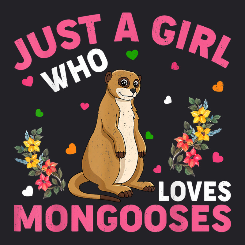 Mongoose Animal Lover Just A Girl Who Loves Mongooses T Shirt Youth Tee by belewomritans | Artistshot