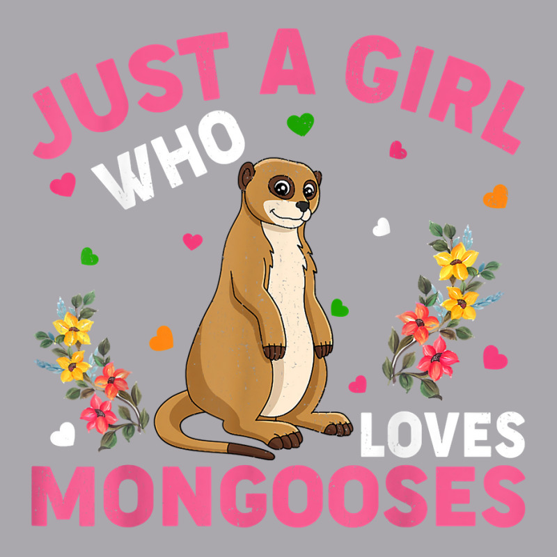 Mongoose Animal Lover Just A Girl Who Loves Mongooses T Shirt Youth 3/4 Sleeve by belewomritans | Artistshot