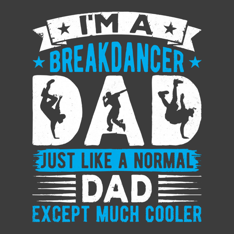 Breakdancer Dad Gifts T  Shirt I'm A Breakdancer Dad Break Dancing Hip Men's Polo Shirt by salesmanhuh | Artistshot