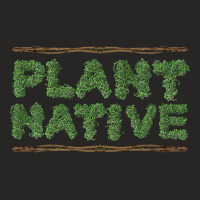 Plant Native Fun Gardening Permaculture Ecology T Shirt Ladies Fitted T-shirt | Artistshot