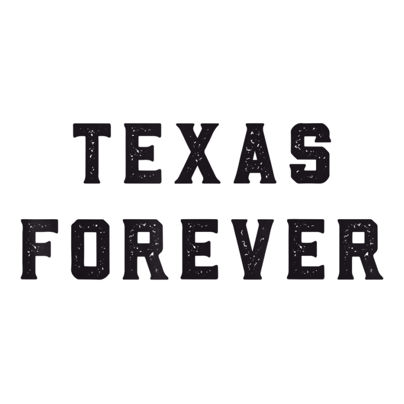 Texas Forever Shirt  Distressed Bold Design Sticker | Artistshot