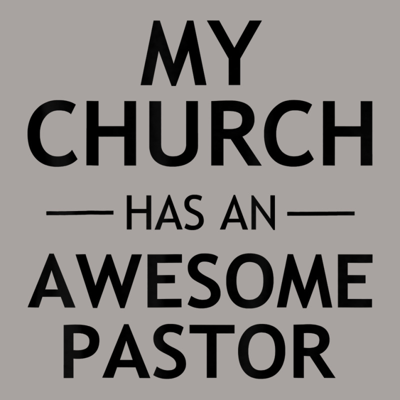 My Church Has An Awesome Pastor Christian T Shirt Racerback Tank by heartlytreleven | Artistshot