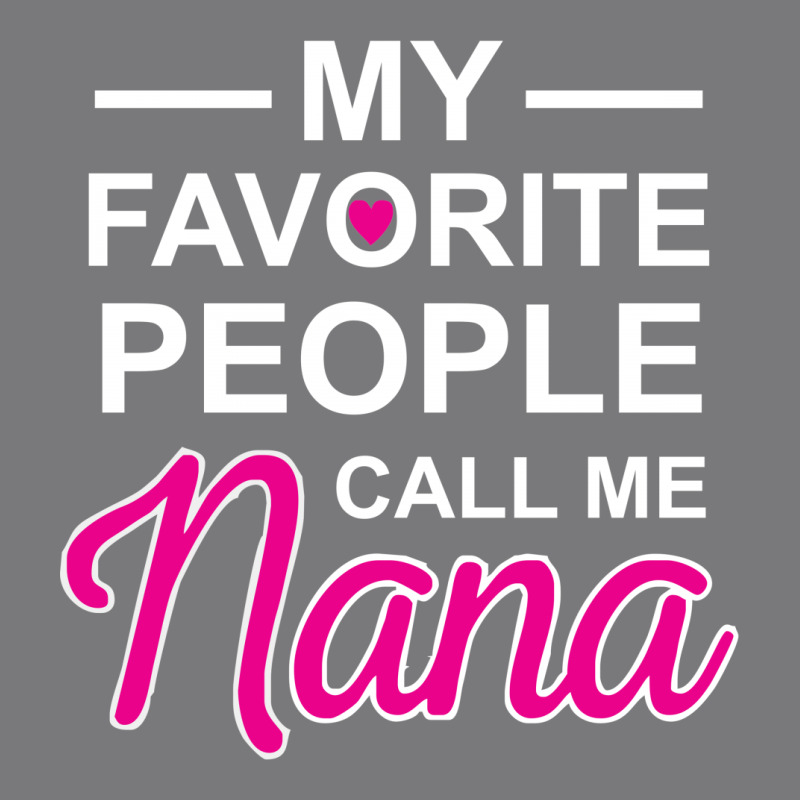 My Favorite People Call Me Nana Cute Women's Triblend Scoop T-shirt by CUSER388 | Artistshot