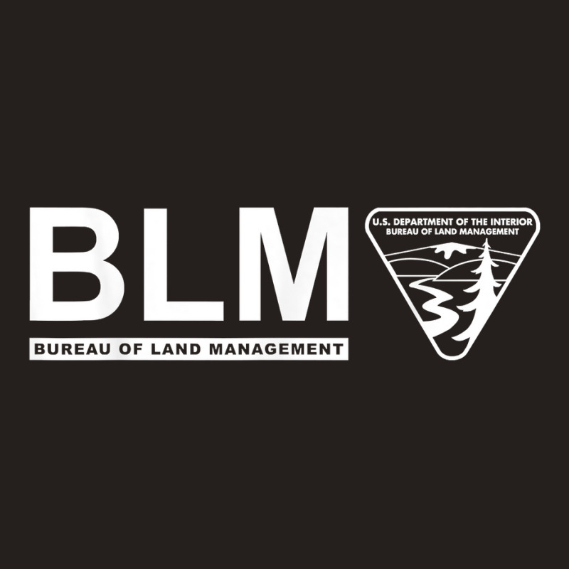 The Original Blm    Bureau Of Land Management (white) T Shirt Tank Top by johnjosephmenk | Artistshot