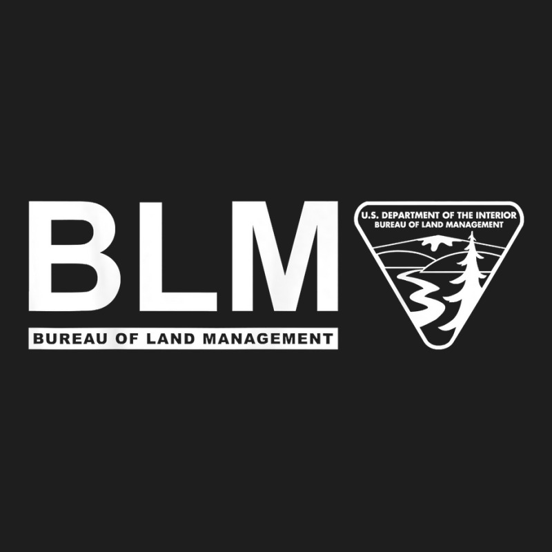 The Original Blm    Bureau Of Land Management (white) T Shirt Classic T-shirt by johnjosephmenk | Artistshot