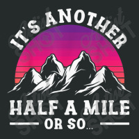 Hiking Hikers Hiking Another Half Mile Or So Hike Hiking Lovers Women's Triblend Scoop T-shirt | Artistshot