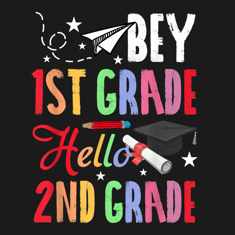 Graduation Bye 1st Grade Hello 2nd Grade Back To School Kids T Shirt ...