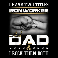 Union Ironworker Dad Quote Design Iron Worker Clothing T Shirt Toddler Sweatshirt | Artistshot