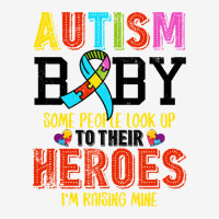 Autism Baby Some People Look Up To Their Heroes For Light Toddler 3/4 Sleeve Tee | Artistshot