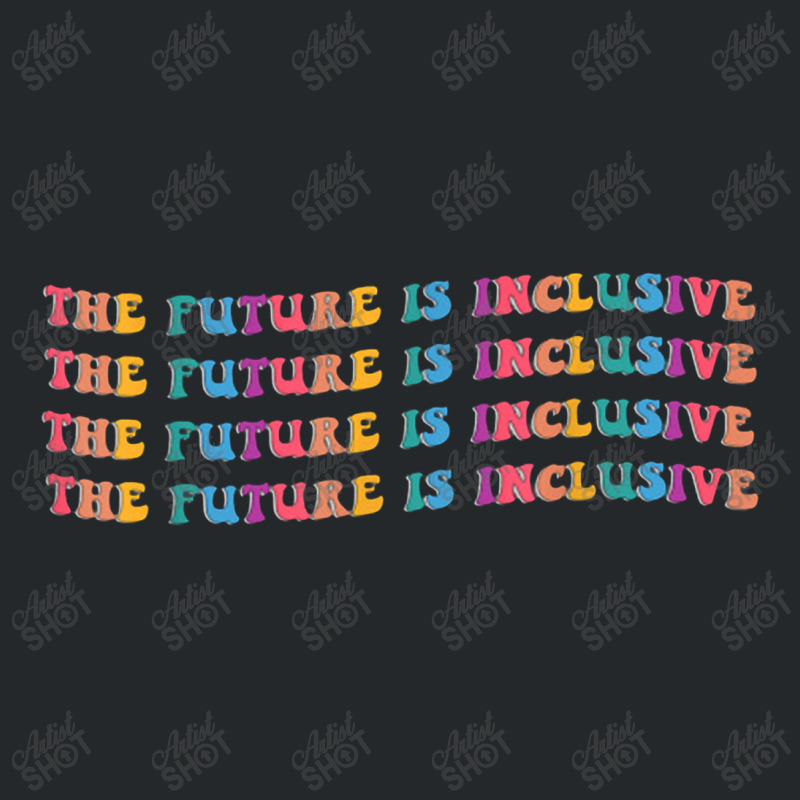 The Future Is Inclusive   Disability Awareness Crewneck Sweatshirt by jeniperlopes | Artistshot