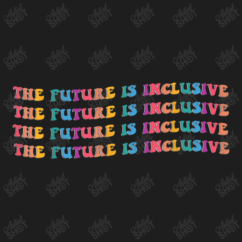 The Future Is Inclusive   Disability Awareness Classic T-shirt by jeniperlopes | Artistshot