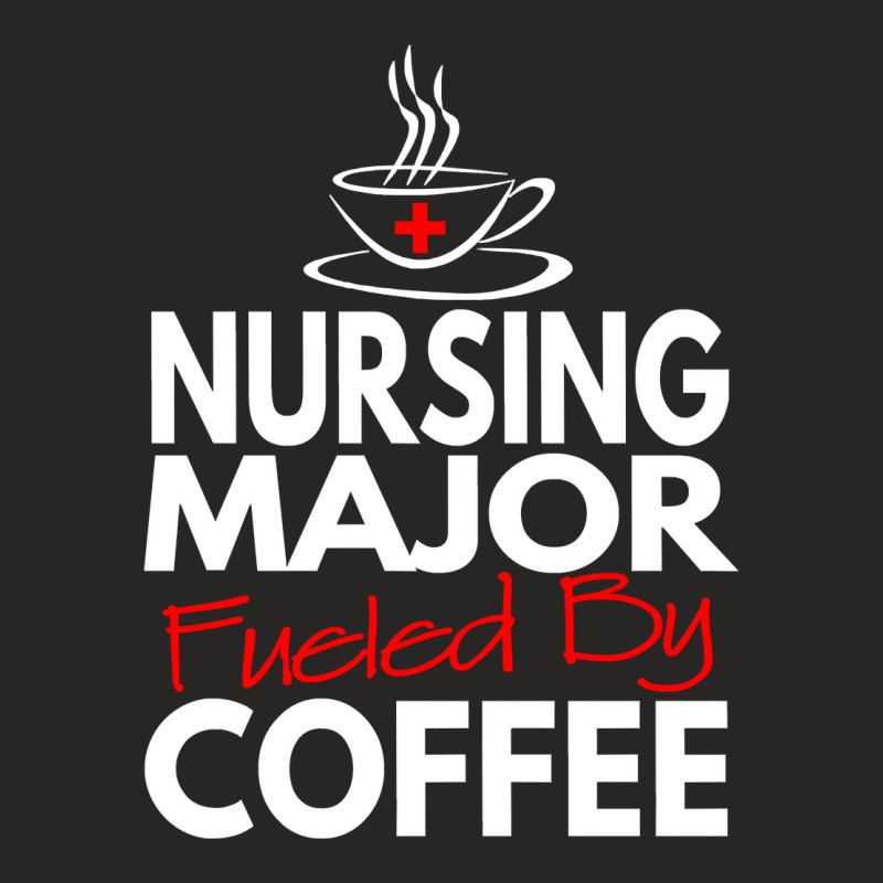 Nurses Day 2018 Gifts Nursing Major Fueled By Coffee T Shirt Ladies Fitted T-Shirt by HUUY | Artistshot