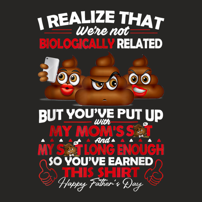 I Realize That We're Not Biologically Related Father's Day T Shirt Ladies Fitted T-Shirt by waltervanderwilt1 | Artistshot