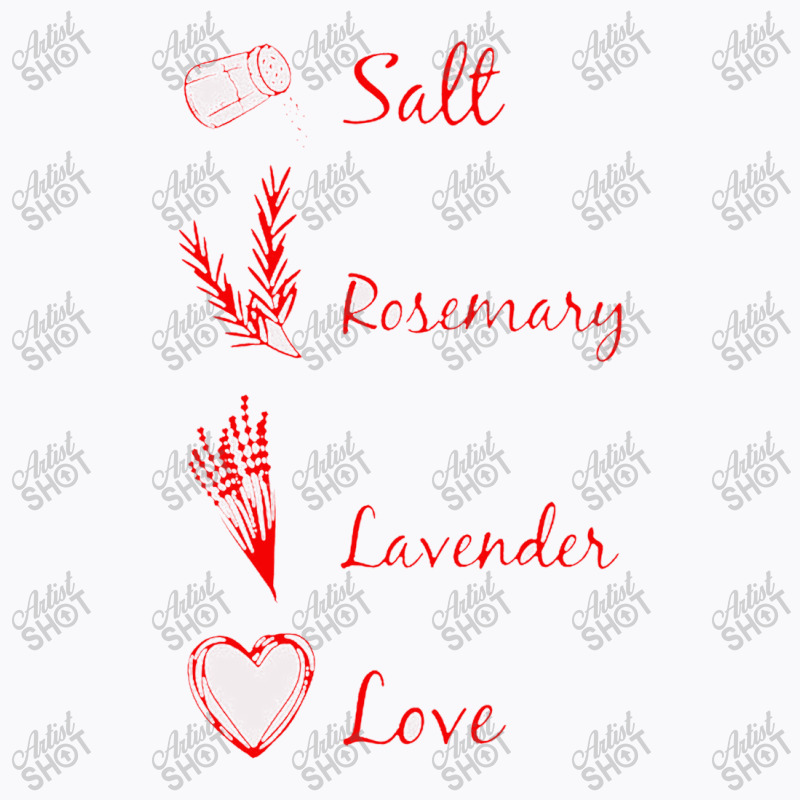 Salt Rosemary Lavender Love T-shirt | Artistshot