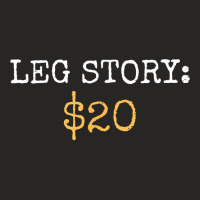 Leg Amputee Story Funny Humor Prosthetic Amputation Gifts T Shirt Ladies Fitted T-shirt | Artistshot