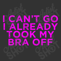 I Can’t Go I Already Took My Bra Off Tee Baby Bodysuit | Artistshot