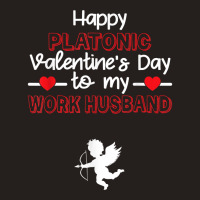 Happy Platonic Valentine's Day To My Work Husband Funny T Shirt Tank Top | Artistshot