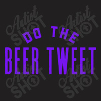 Do The Beer Tweet Tie Dye T-shirt | Artistshot