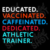 Educated Vaccinated Caffeinated Dedicated Athletic Trainer Toddler Sweatshirt | Artistshot