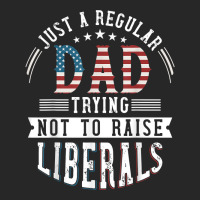 Just A Regular Dad Trying Not To Raise Liberal Conservative T Shirt Men's T-shirt Pajama Set | Artistshot