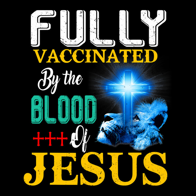 Jesus Christ Christian Jesus Fully Vaccinated By The Blood Of Jesus Sh Zipper Hoodie | Artistshot