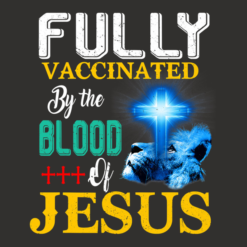 Jesus Christ Christian Jesus Fully Vaccinated By The Blood Of Jesus Sh Champion Hoodie | Artistshot