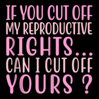 If You Cut Off My Reproductive Rights Can I Cut Off Yours Tank Top Men's Long Sleeve Pajama Set | Artistshot