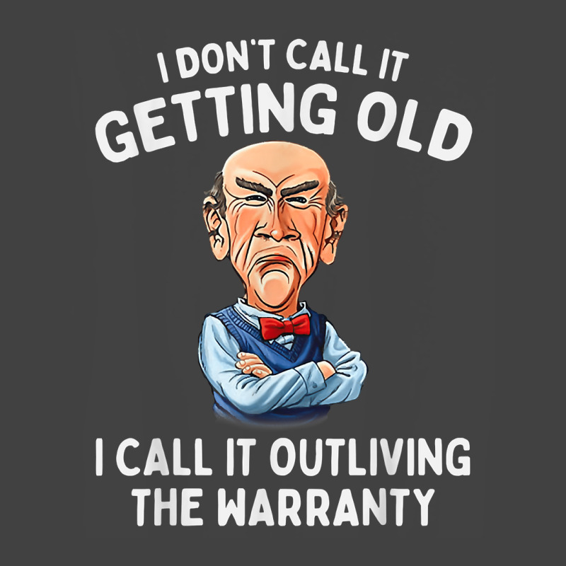 I Don't Call It Getting Old I Call It Outliving The Warranty T Shirt Vintage T-Shirt by alayziahollars | Artistshot