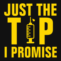 Just The Tip I Promise Injection Syringe Rectangle Patch | Artistshot