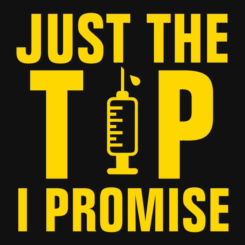 Just The Tip I Promise Injection Syringe Rectangle Patch | Artistshot