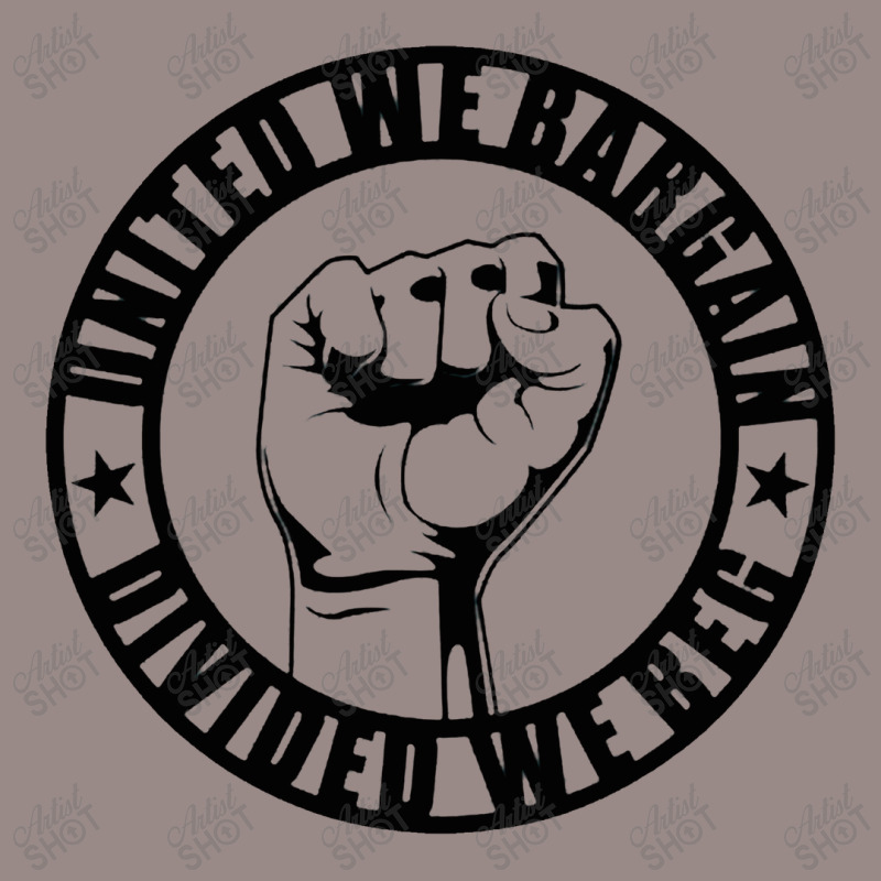 United We Bargain, Divided We Beg   Strong Labor Union Vintage T-shirt | Artistshot