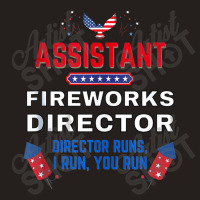 Assistant Fireworks Director Usa Independence Day July 4th Tank Top | Artistshot